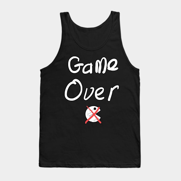 Game Over Sarcasm Tank Top by HayesHanna3bE2e